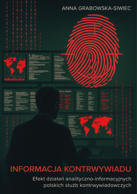 Informacja kontrwywiadu. Efekt działań analityczno-informacyjnych polskich służb kontrwywiadowczych