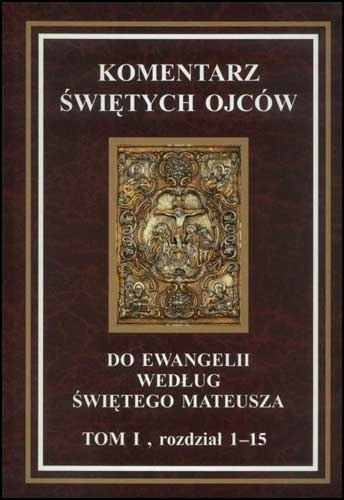 Komentarz Świętych Ojców do Ewangelii według świętego Mateusz - komplet