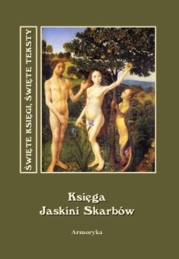 Księga Jaskini Skarbów to jest Księga następstwa pokoleń czyli Historia patriarchów, królów i ich następców od stworzenia ...