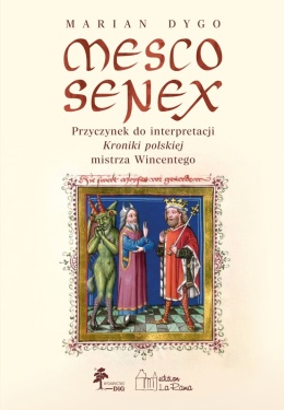 MESCO SENEX. Przyczynek do interpretacji Kroniki polskiej mistrza Wincentego
