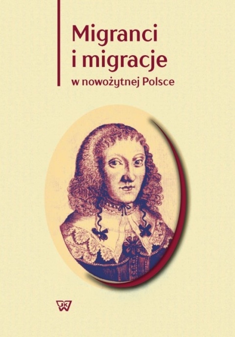 Migranci i migracje w nowożytnej Polsce
