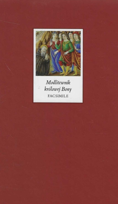 Modlitewnik królowej Bony 1492 r. Facsimile