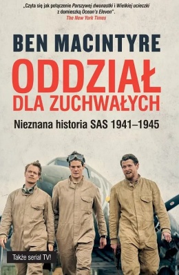 Oddział dla zuchwałych Nieznana historia SAS 1941-1945