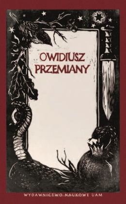 Owidiusz Przemiany. Wybrane epizody