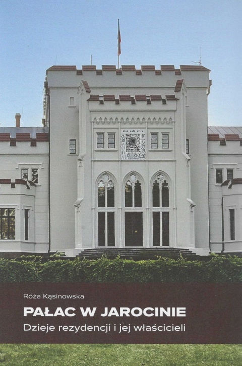 Pałac w Jarocinie. Dzieje rezydencji i jej właścicieli