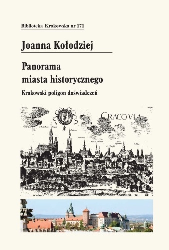 Panorama miasta historycznego. Krakowski poligon doświadczeń