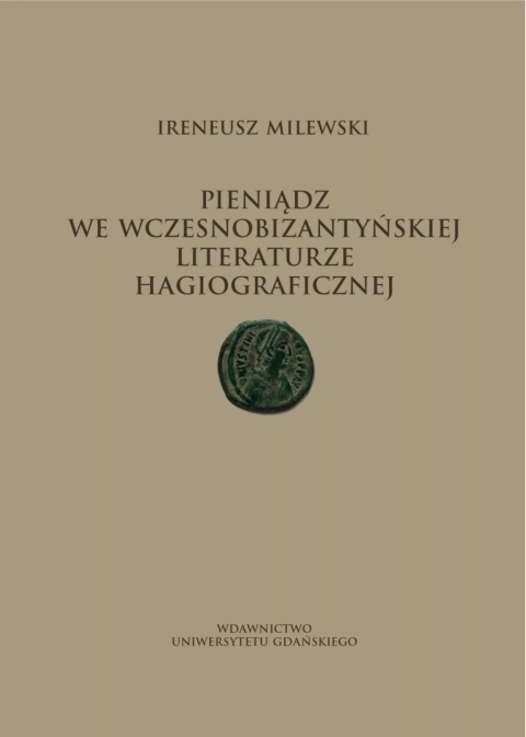 Pieniądz we wczesnobizantyńskiej literaturze hagiograficznej
