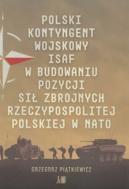 Polski Kontyngent Wojskowy ISAF w budowaniu pozycji sił zbrojnych Rzeczypospolitej Polskiej w NATO
