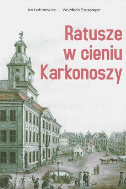 Ratusze w cieniu Karkonoszy