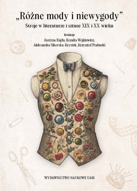 Różne mody i niewygody. Stroje w literaturze i sztuce XIX i XX wieku