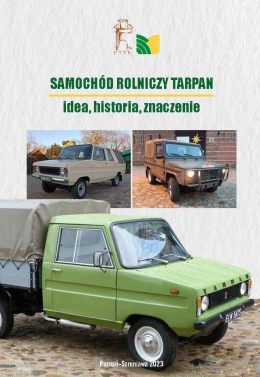 Samochód rolniczy Tarpan. Idea, historia, znaczenie