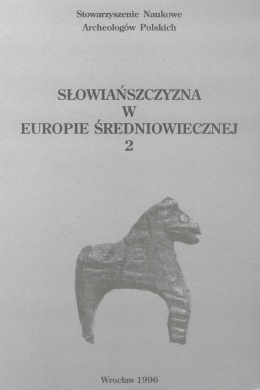 Słowiańszczyzna w Europie średniowiecznej Tom II. Miasta i rzemiosła