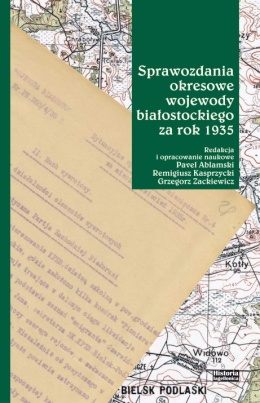 Sprawozdania okresowe wojewody białostockiego za rok 1935