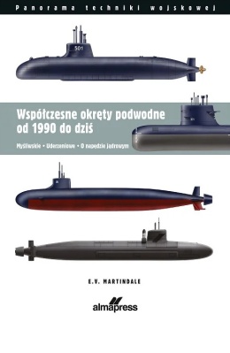 Współczesne okręty podwodne od 1990 do dziś. Myśliwskie - Uderzeniowe - O napędzie atomowym