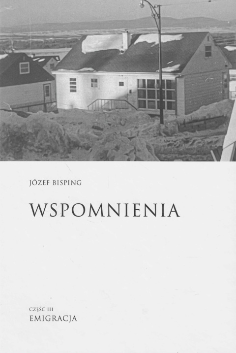 Wspomnienia - Józef Bisping Część III. Emigracja