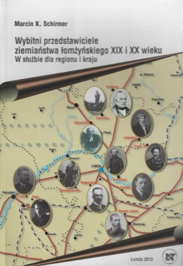 Wybitni przedstawiciele ziemiaństwa łomżyńskiego w XIX i XX wieku