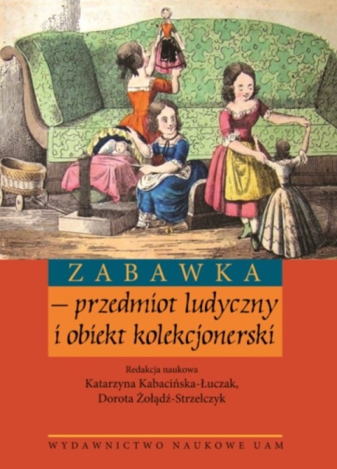 Zabawka – przedmiot ludyczny i obiekt kolekcjonerski