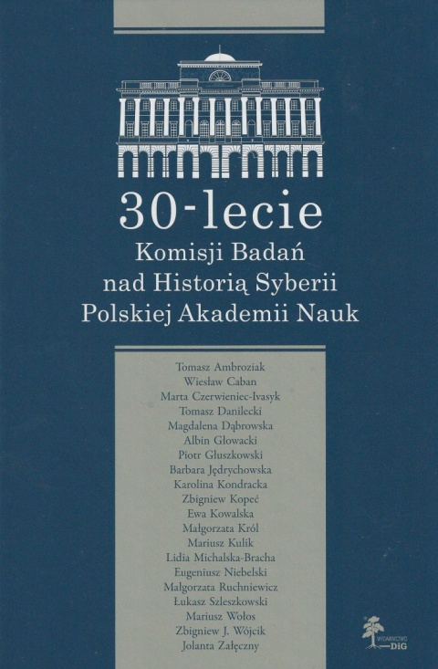30-lecie Komisji Badań nad Historią Syberii Polskiej Akademii Nauk