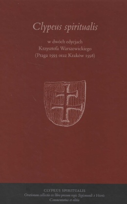 Clypeus spiritualis w dwóch edycjach Krzysztofa Warszewickiego (Praga 1593 oraz Kraków 1598) Faksymile