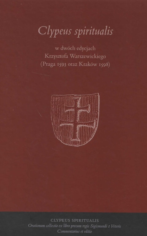 Clypeus spiritualis w dwóch edycjach Krzysztofa Warszewickiego (Praga 1593 oraz Kraków 1598) Faksymile