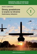 Drony powietrzne w wojnie na Ukrainie. Ilustrowany leksykon Tomy 1 - 3