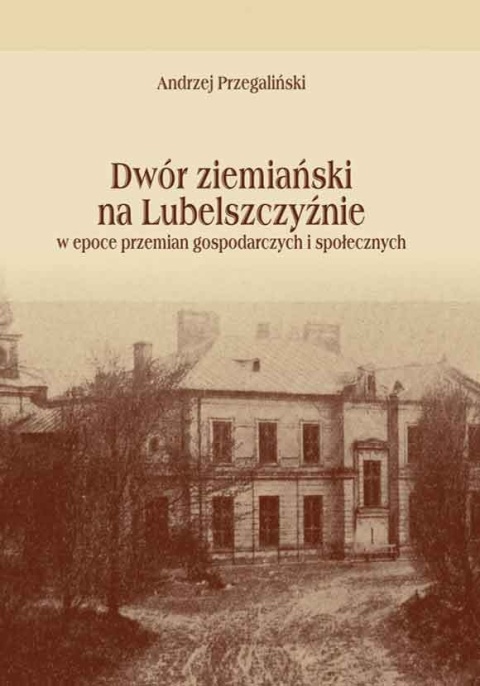 Dwór ziemiański na Lubelszczyźnie