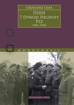 Dzieje 7 Dywizji Piechoty PSZ 1941 - 1945