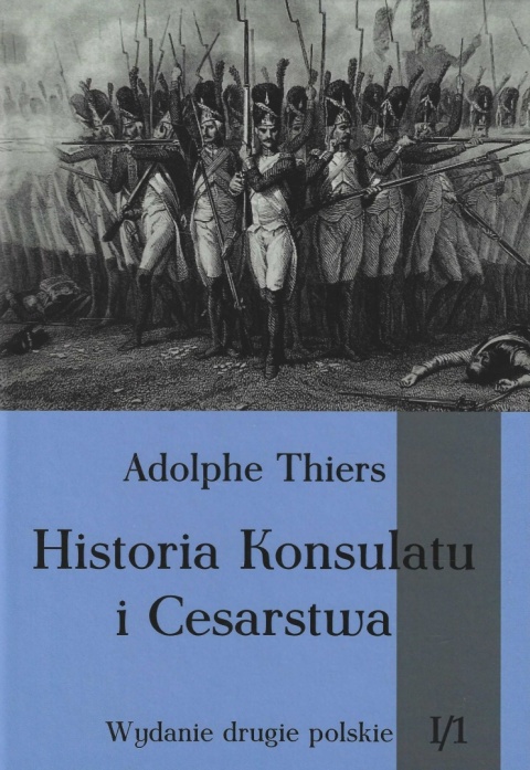 Historia Konsulatu i Cesarstwa - komplet - wydanie drugie polskie