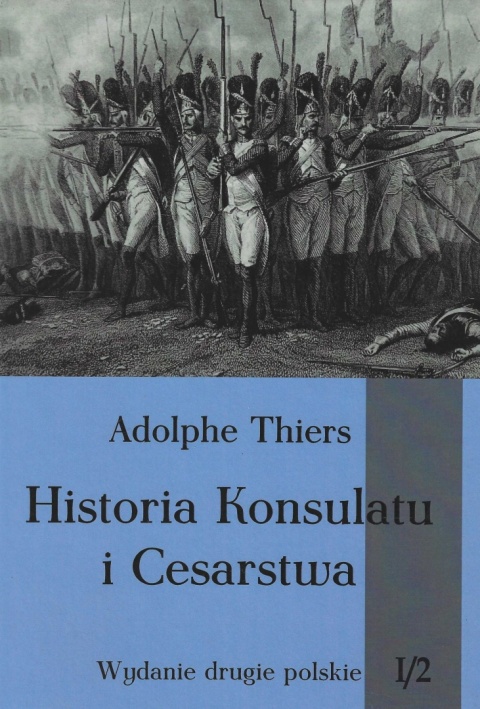 Historia Konsulatu i Cesarstwa - komplet - wydanie drugie polskie