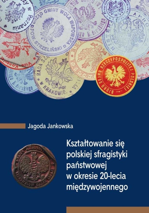 Kształtowanie się polskiej sfragistyki państwowej w okresie 20-lecia międzywojennego