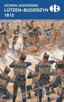 Lützen - Budziszyn 1813 Historyczne bitwy