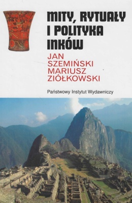 Mity, rytuały i polityka Inków