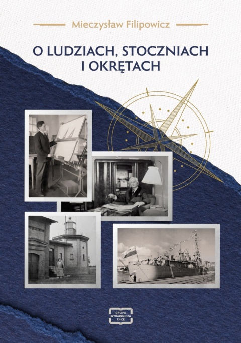 O ludziach, stoczniach i okrętach