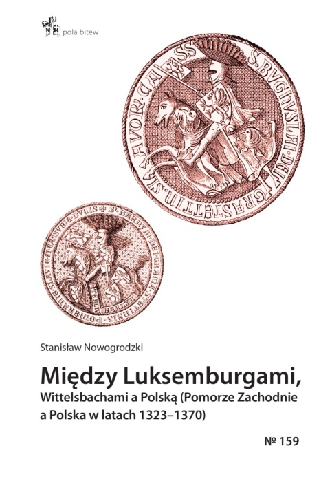 Między Luksemburgami, Wittelsbachami a Polską (Pomorze Zachodnie a Polska w latach 1323–1370)