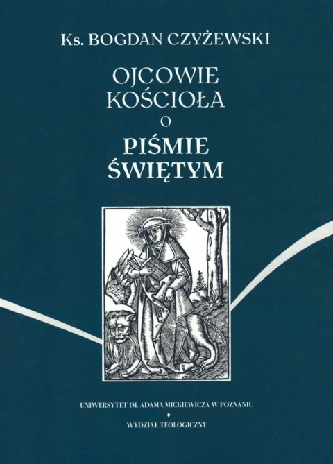Ojcowie Kościoła o Piśmie Świętym