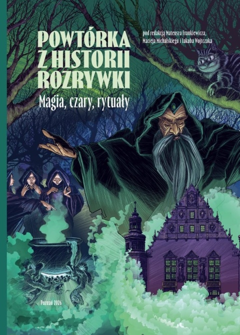 Powtórka z historii rozrywki. Magia, czary, rytuały