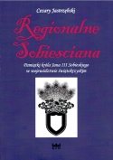 REGIONALNE SOBIESCIANA Pamiątki króla Jana III Sobieskiego w województwie świętokrzyskim