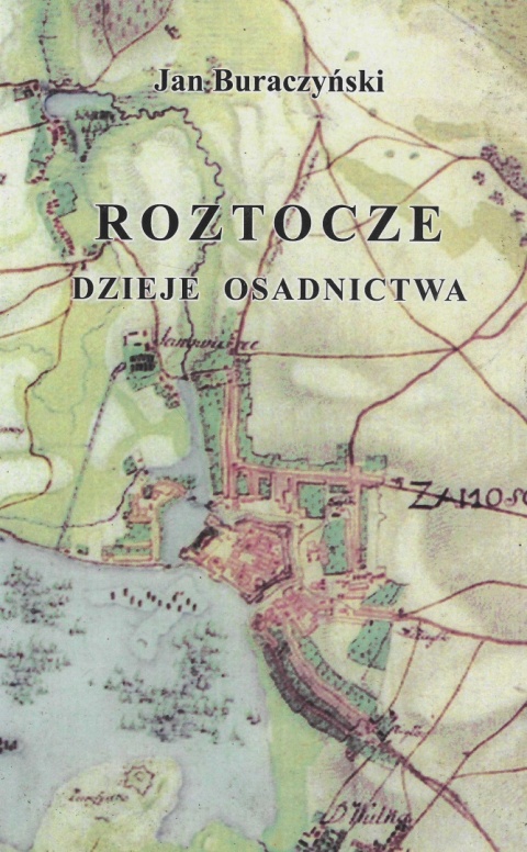 Roztocze Dzieje osadnictwa