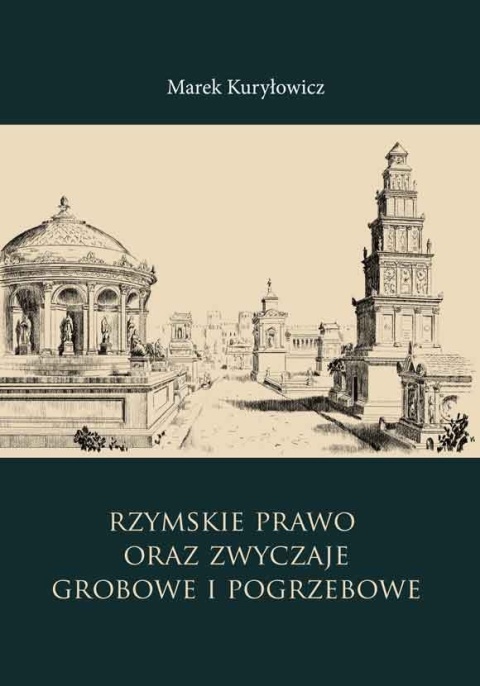 Rzymskie prawo oraz zwyczaje grobowe i pogrzebowe
