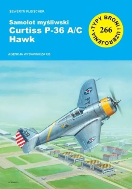 Samolot myśliwski Curtiss P-36 A/C Hawk Typy Broni i Uzbrojenia nr 266