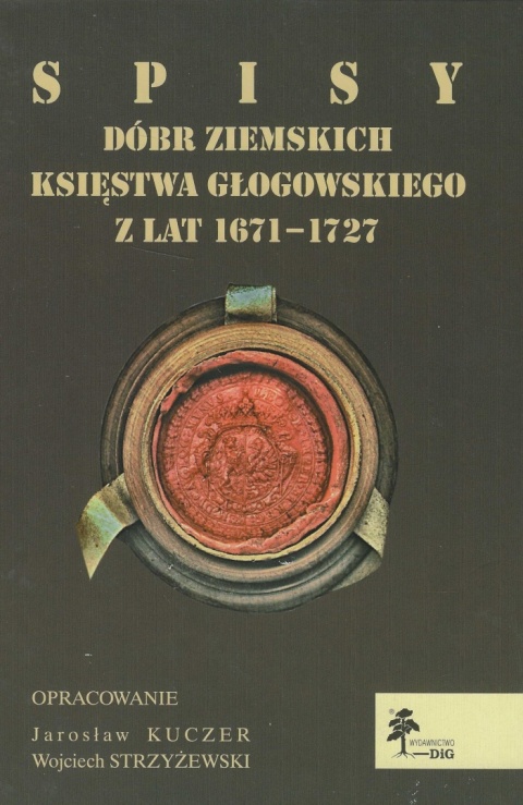 Spisy dóbr ziemskich księstwa głogowskiego z lat 1671 - 1727