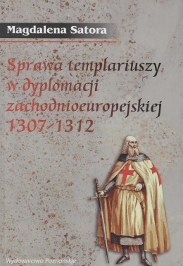 Sprawa templariuszy w dyplomacji zachodnioeuropejskiej 1307 - 1312