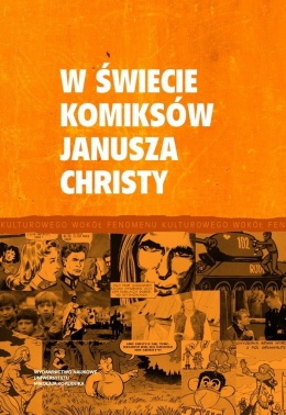 W świecie komiksów Janusza Christy. Wokół fenomenu kulturowego tom 6