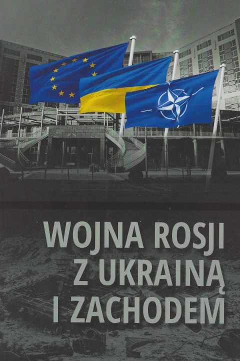 Wojna Rosji z Ukrainą i Zachodem