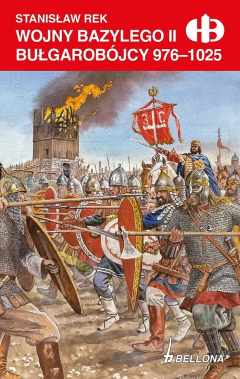 Wojny Bazylego II Bułgarobójcy 976-1025 Historyczne bitwy