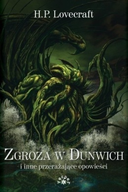 ZGROZA W DUNWICH i inne przerażające opowieści [wyd.2022 ] - Howard Phillips Lovecraft (oprawa miękka)