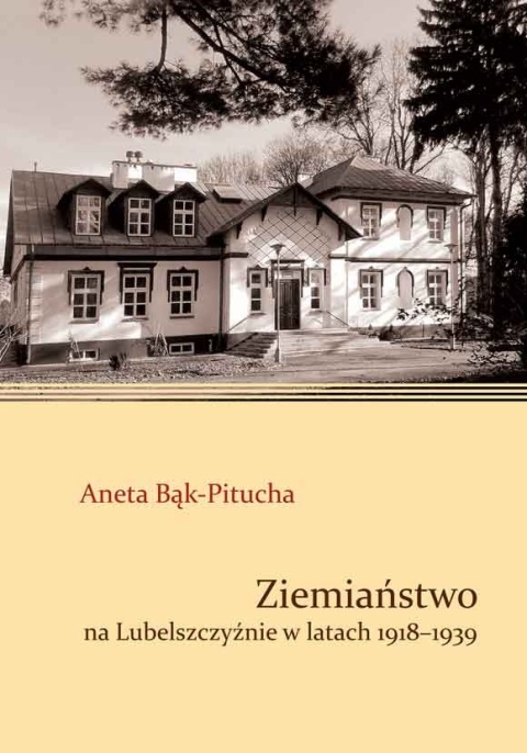 Ziemiaństwo na Lubelszczyźnie w latach 1918 - 1939