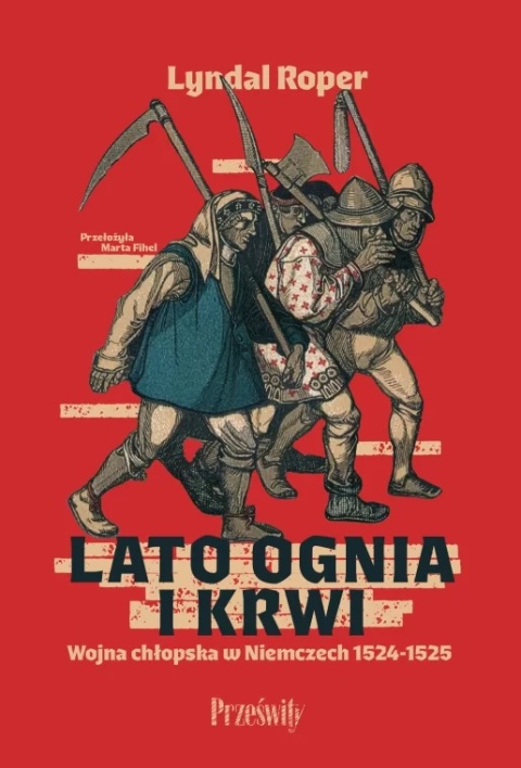 Lato ognia i krwi. Wojna chłopska w Niemczech 1524 - 1525