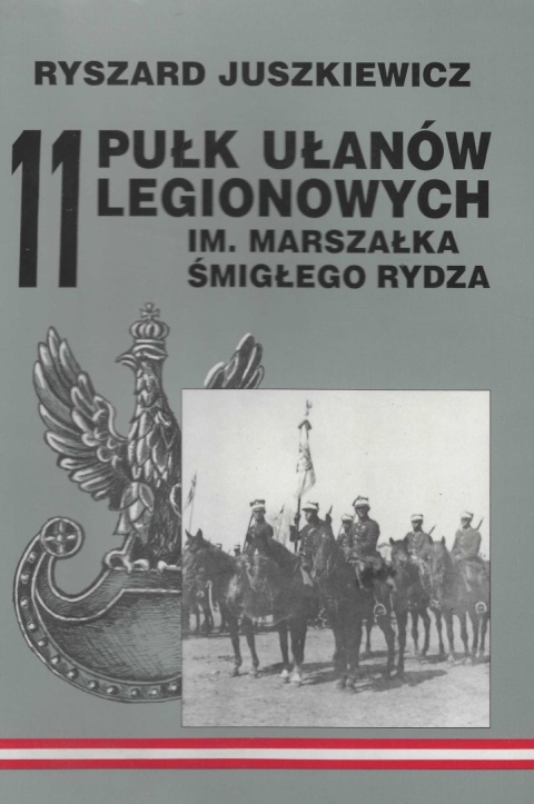 11 Pułk Ułanów Legionowych im. Marszałka Śmigłego Rydza