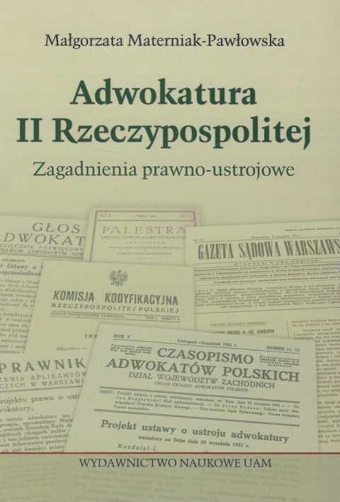 Adwokatura II Rzeczypospolitej. Zagadnienia prawno-ustrojowe